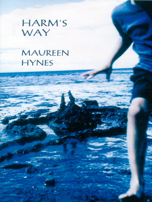 Title details for Harm's Way by Maureen Hynes - Available